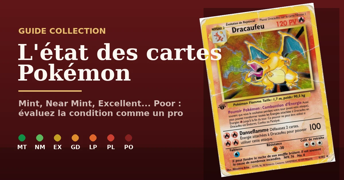 L'état des cartes Pokémon : le guide complet (Mint à Poor)